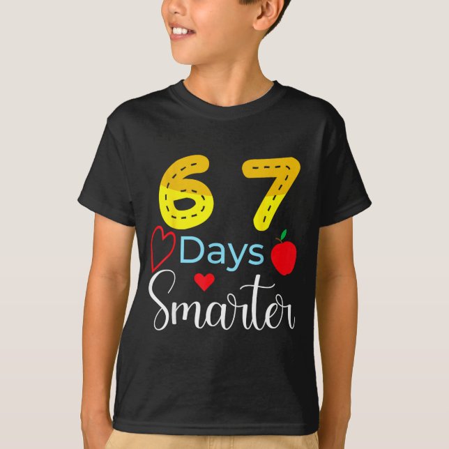 T-shirt 67 Days Of School Funny 67 Days Smarter Student Te (Devant)