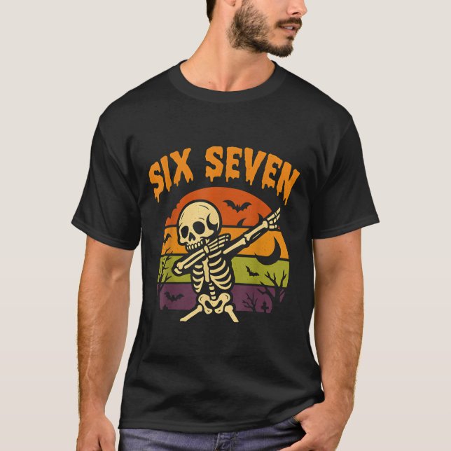 T-shirt 67 Halloween Meme 6 7 Skeleton Six Seven Numbers F (Devant)