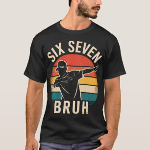 T-shirt 67 Meme 6 7 Nombres Dabbing Six Sept Bruh Drôle B