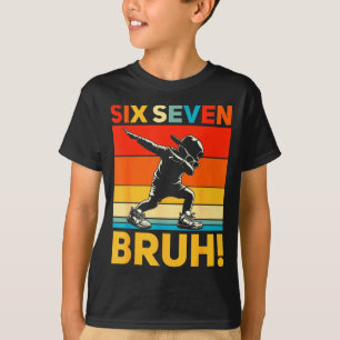 T-shirt 67 Meme 6 7 Nombres Dabbing Six Sept Bruh Drôle B