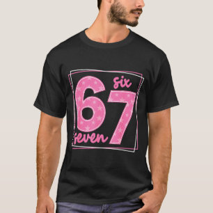 T-shirt 67 Meme d'anniversaire drôle numéro 67