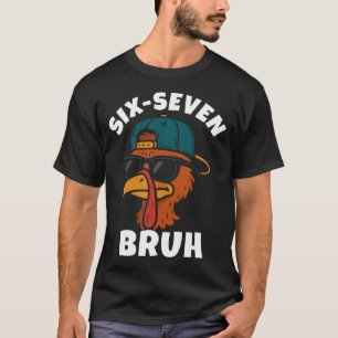 T-shirt 67 Meme de Thanksgiving Drôle Six Sept Bruh Dinde