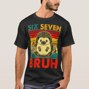 T-shirt 67 Meme Hérisson Drôle Six Sept Bruh Hérisson Pour