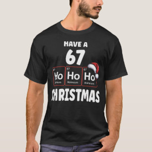 T-shirt 67 Meme Ho Ho Ho Holmium Chimie Élément 67 Peri
