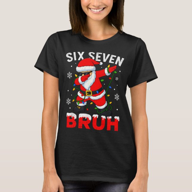 T-shirt 67 Meme Six Seven Bruh Dabbing Santa Funny Christm (Devant)