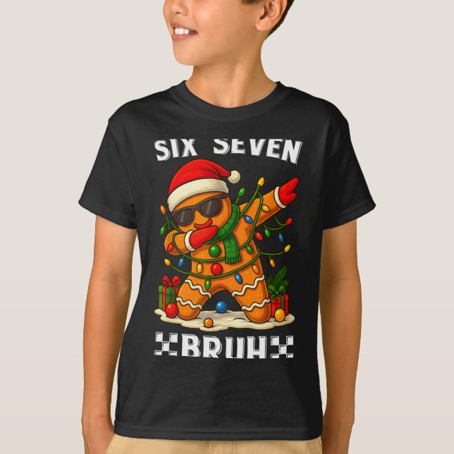 T-shirt 67 Six Seven Bruh Funny Christmas Dabbing Gingerbr (Devant)