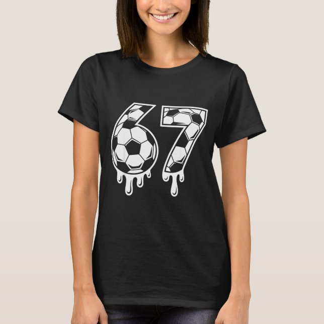 T-shirt 67 Soccer Ice Cream Drip Gen Alpha Six Seven Meme  (Devant)