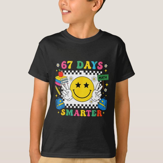 T-shirt 67th Day Of School Funny 67 Days Smarter Teacher B (Devant)