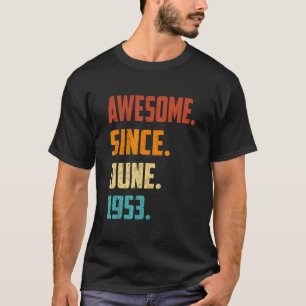 T-shirt 69 Ans Awesome depuis Juin 1953 69e Anniversaire