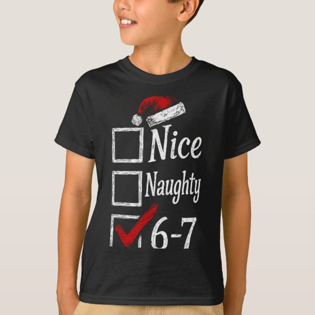 T-shirt 6-7 Meme Nice Naughty 67 Christmas Brain Rot Funny (Devant)