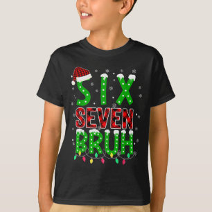 T-shirt 6 7 Noël Bruh Six Seven Xmas 67 Joyeux Noël