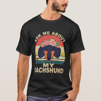T-shirt 6 Demandez-moi à propos de mon dachshund vintage