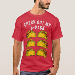 T-shirt 6 Pack Taco Funny Mexican Gym Top for Taco