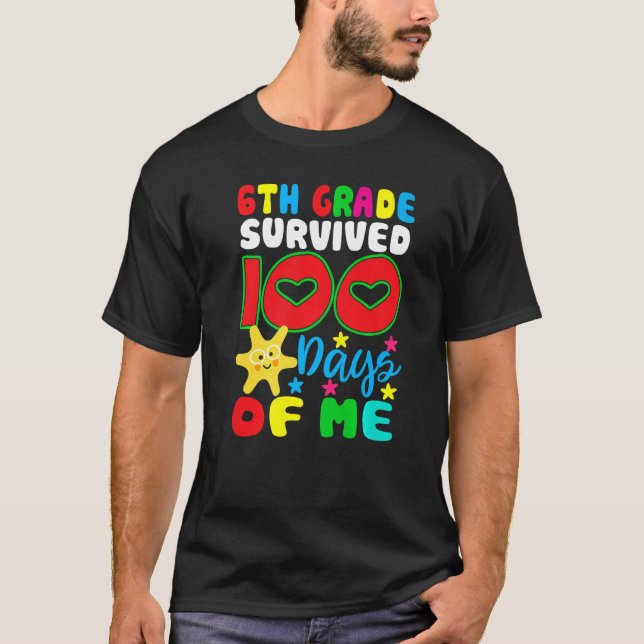 T-shirt 6e année a survécu 100 jours de moi pour l'enseign (Devant)