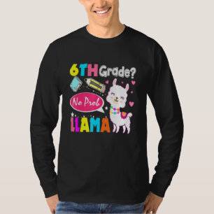 T-shirt 6e année No Prob-Llama Premier jour de l'école Pro