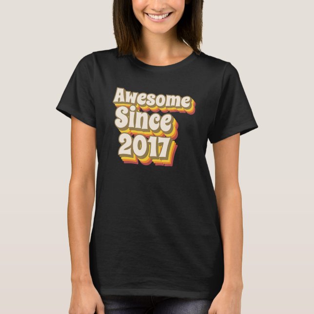 T-shirt 6e Anniversaire Cadeaux stupéfiant depuis 2017 6 A (Devant)