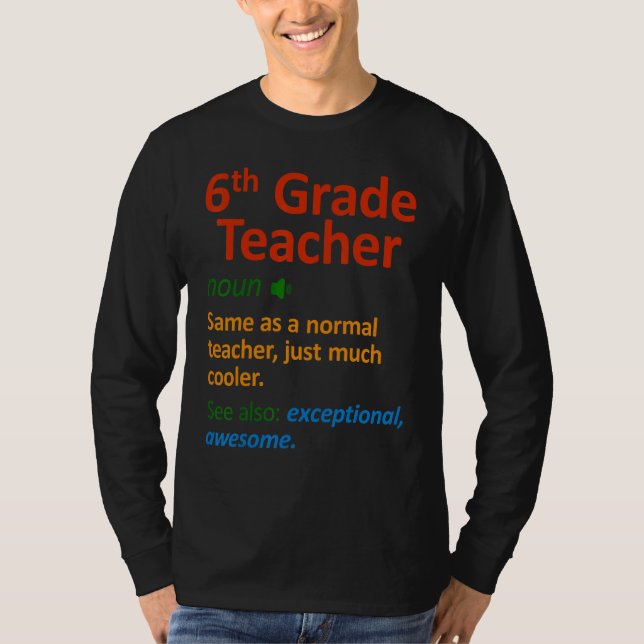 T-shirt 6th Grade Teacher  Six Grade Teachers (Devant)