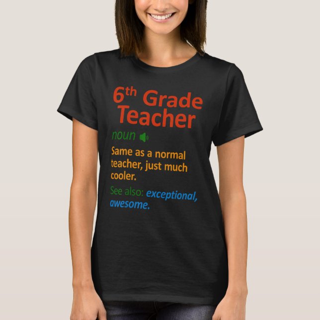 T-shirt 6th Grade Teacher  Six Grade Teachers (Devant)