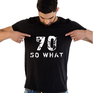 T-shirt 70 Alors ce que Drôle Dit 70e Anniversaire Homme N