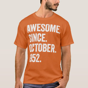 T-shirt 70 Ans Awesome depuis Octobre 1952 70e Naissance
