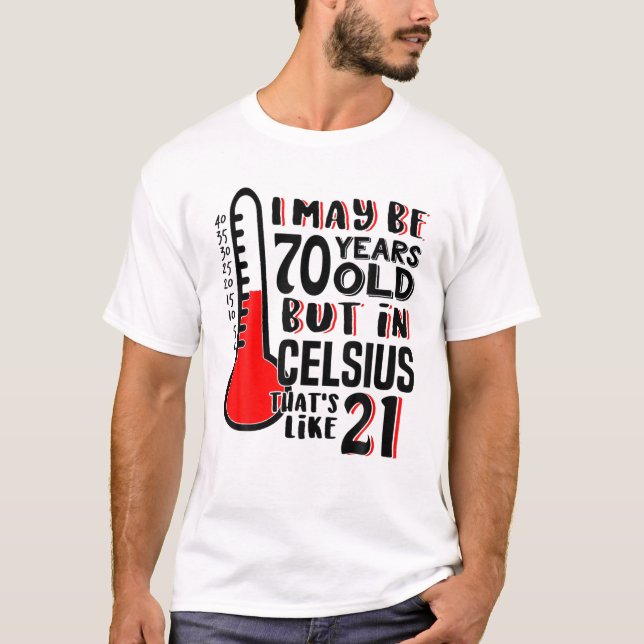 T-shirt 70 Est 21 En Celsius Funny Science 70E Anniversair (Devant)