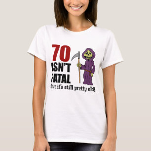 T-shirt 70 n'est pas la faucheuse mortelle mais encore