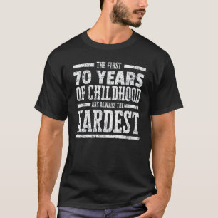 T-shirt 70 premières années d'enfance toujours le Shi le