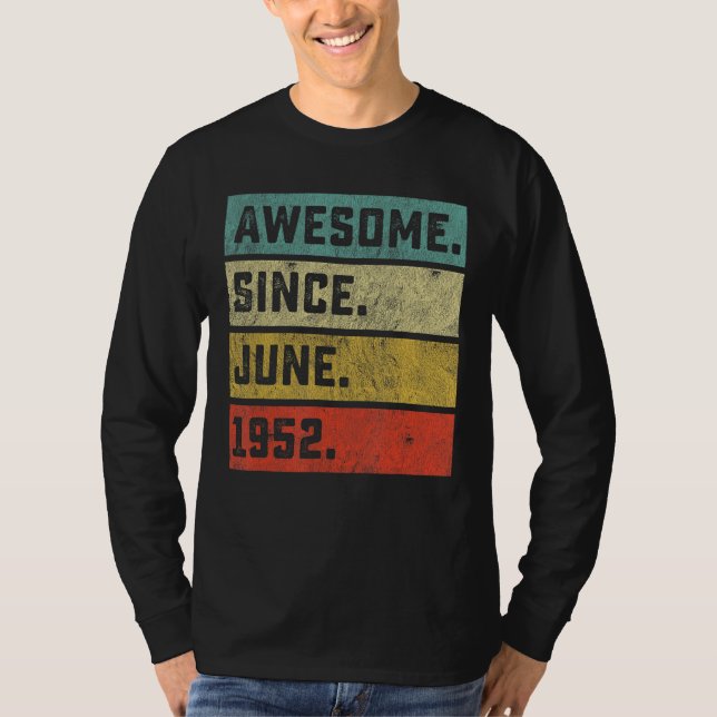 T-shirt 70e anniversaire Awesome depuis juin 1952 70 ans O (Devant)