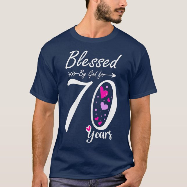 T-shirt 70e anniversaire Cadeau et béni pour 70 ans (Devant)