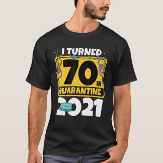 T-shirt 70E Anniversaire J'Ai Eu 70 Ans En Quarantaine 202