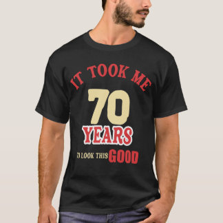 T-shirt 70e Anniversaire, M'A Pris 70 Ans - 70 Ans