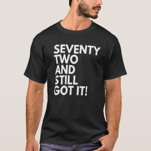T-shirt 72 ans et toujours l'a soixante-douze 72e Bir