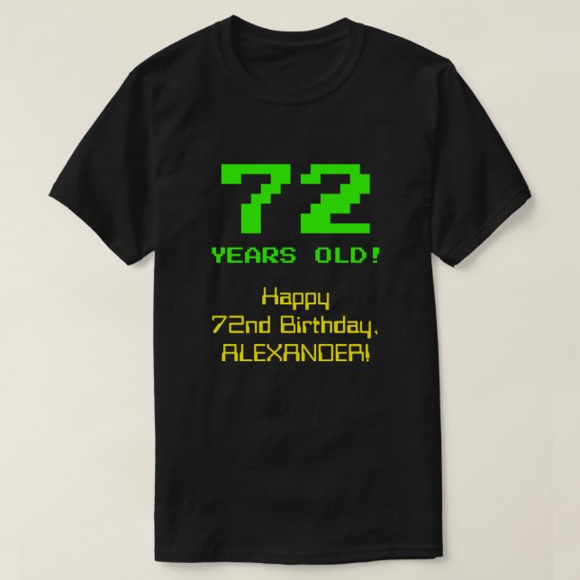 T-shirt 72e anniversaire : Amusant, 8 bits Look, Nerdy / G (Design devant)