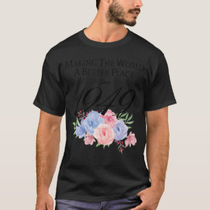 T-shirt 73 Anniversaire Faire du monde un endroit meilleur