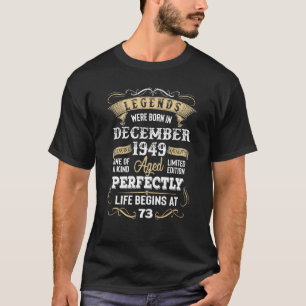 T-shirt 73 Ans Légendes Vielles Nées En Décembre 1949 73èm