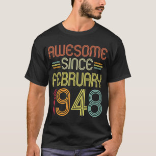 T-shirt 74e anniversaire Awesome depuis février 1948 74 An