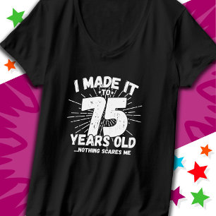T-shirt 75 ans vieux mème sarcastique drôle 75ème annivers