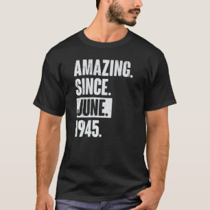 T-shirt 77 ans 77e anniversaire Extraordinaire depuis juin
