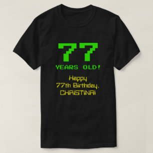 T-shirt 77e anniversaire : Amusant, look 8 bits, « 77 » ne