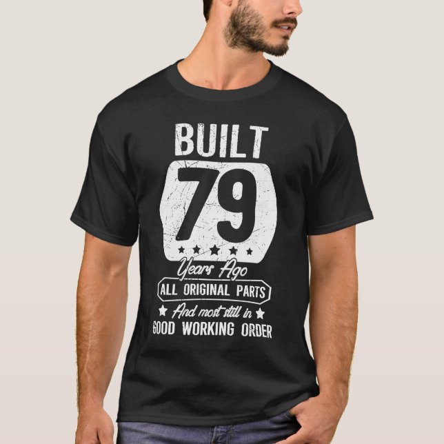 T-shirt 79e anniversaire Construit il y a 79 ans Pièces d' (Devant)
