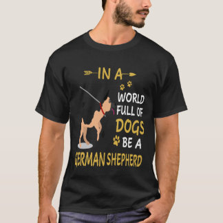 T-shirt 7 Dans un monde plein de chiens soyez un berger al
