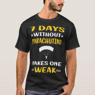 T-shirt 7 Jours Sans Parachute Parachutiste Parachutiste
