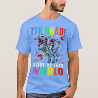 T-shirt 7th Grade Is Out Of This World Astronaut Dinosaur 