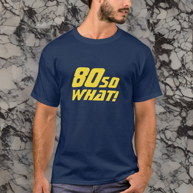 T-shirt 80 Alors, quelle citation amusante 80e anniversair (Créateur téléchargé)