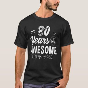 T-shirt 80 ans de Being Awesome 80th Birthday & Fabulous