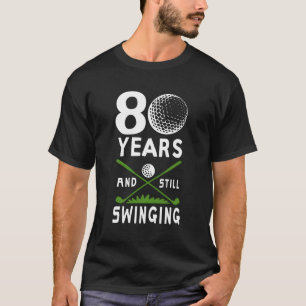 T-shirt 80 Ans Et Toujours En Jeu 80E Golfing