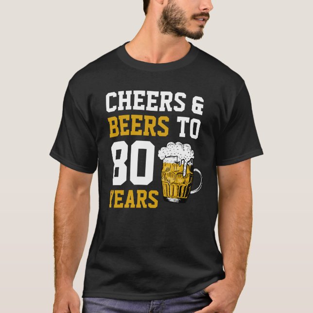 T-shirt 80e anniversaire Cheers & Bières à 80 ans (Devant)