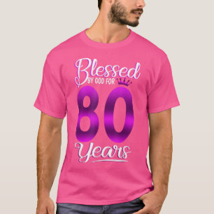 T-shirt 80e anniversaire Dons bénis par Dieu pour 80 ans O