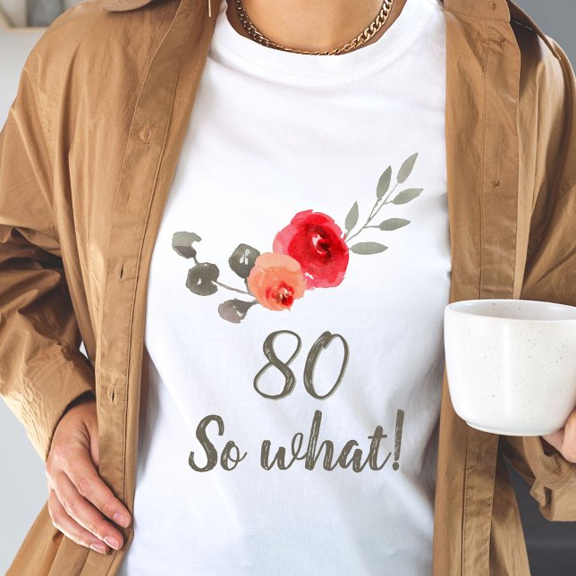 T-shirt 80e anniversaire drôle dire de l'aquarelle Floral  (Créateur téléchargé)