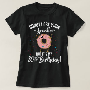 T-shirt 80e anniversaire drôle donut quatre-vingts ans fêt
